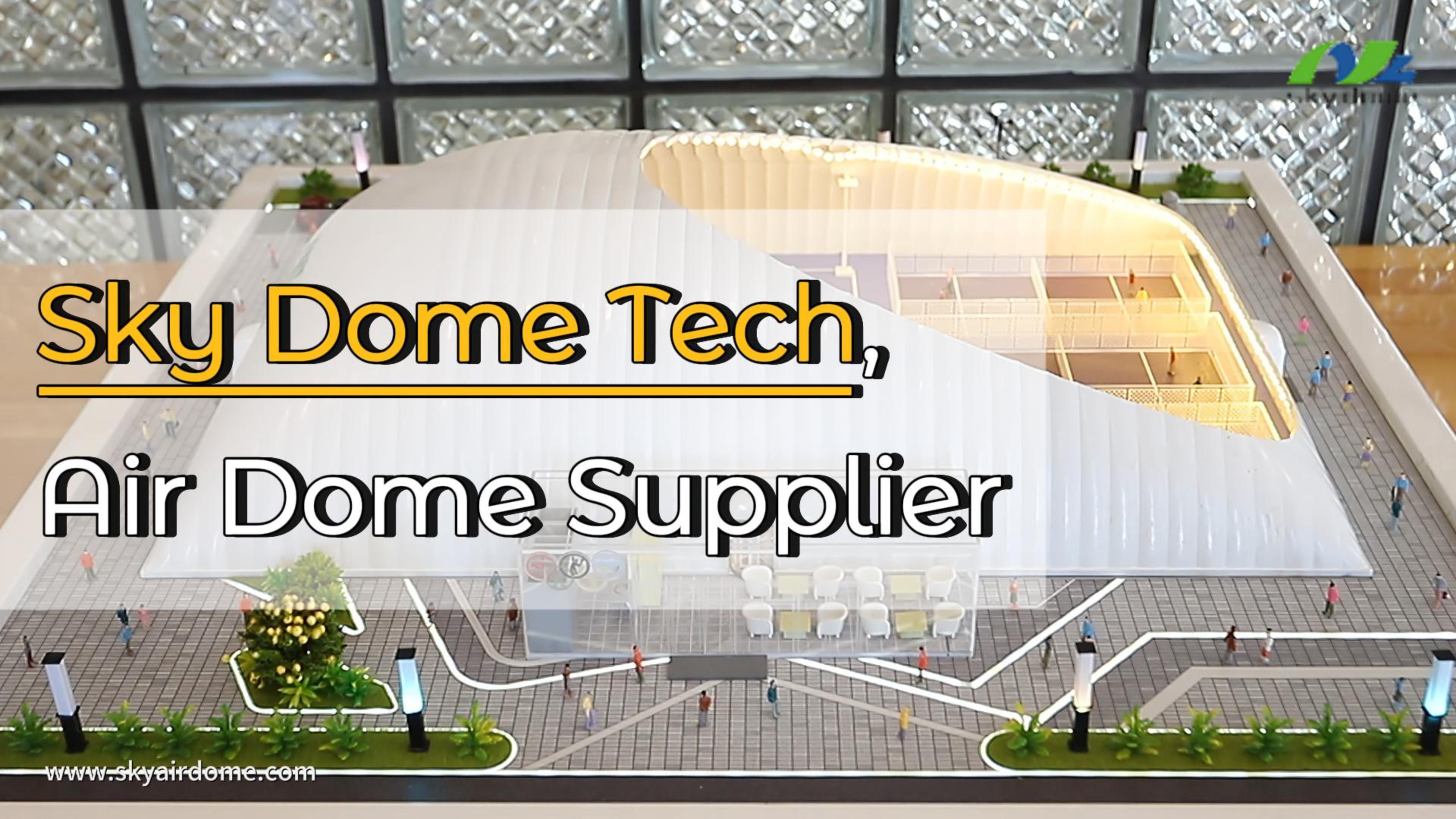 Sky Dome Tech፣ የአየር ዶም አቅራቢ